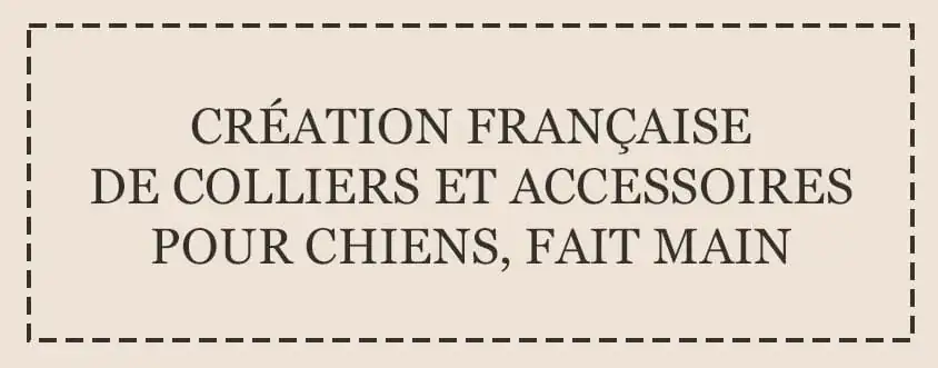Encart couture Création artisanale française de colliers et accessoires pour chien​